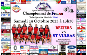 CHAMPIONNAT DE FRANCE Clubs Sportifs Féminins Elite 1                   BEZIERS   VS   ST VULBAS  au boulodrome Pierre de Coubertin