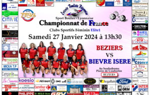 CHAMPIONNAT DE FRANCE Clubs Sportifs Féminins Elite 1                   BEZIERS   VS   BIEVRE ISERE  au boulodrome Pierre de Coubertin